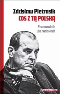 Coś z tą Polską Przewodnik po rodakach polish books in canada