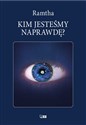 Kim jesteśmy naprawdę wyd. 2 - Ramtha