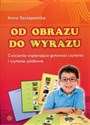 Od obrazu do wyrazu Ćwiczenia wspierające gotowość czytania i czytanie sylabowe Polish bookstore