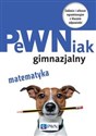 PeWNiak gimnazjalny Matematyka Zadania i arkusze egzaminacyjne z kluczem odpowiedzi - Halina Juraszczyk, Renata Morawiec polish usa