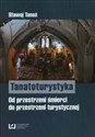 Tanatoturystyka Od przestrzeni śmierci do przestrzeni turystycznej to buy in Canada