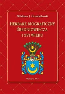 Herbarz biograficzny średniowiecza i XVI wieku online polish bookstore