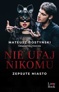 Nie ufaj nikomu Zepsute miasto  