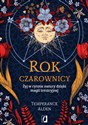 Rok czarownicy Żyj w rytmie natury dzięki magii intuicyjnej Polish bookstore