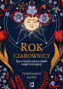 Rok czarownicy Żyj w rytmie natury dzięki magii intuicyjnej Polish bookstore
