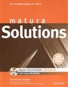 Matura Solutions Upper Intermediate workbook z płytą CD Kurs przygotowujący do matury 