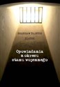 Opowiadania z okresu stanu wojennego - Bolesław Tadeusz Piątek buy polish books in Usa