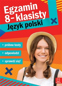 Egzamin ósmoklasisty JĘZYK POLSKI - próbne testy in polish
