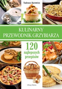 Kulinarny przewodnik grzybiarza online polish bookstore