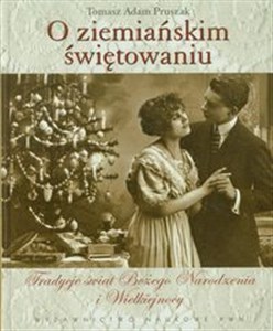 O ziemiańskim świętowaniu Tradycje świat Bożego Narodzenia i Wielkiejnocy pl online bookstore