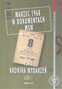 Marzec 1968 w dokumentach MSW tom 2 Kronika Wydarzeń część I bookstore