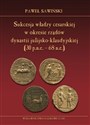 Sukcesja władzy cesarskiej w okresie rządów dynastii julijsko-klaudyjskiej (30 p.n.e. - 68 n.e.) to buy in USA