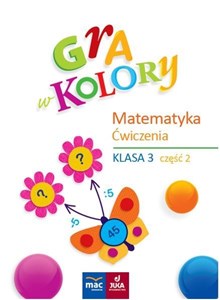 Gra w kolory. Matematyka. Ćwiczenia SP 3 cz.2 to buy in USA