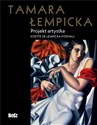 Tamara Łempicka Projekt artystka 