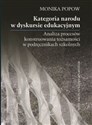 Kategoria narodu w dyskursie edukacyjnym Analiza procesów konstruowania tożsamości w podręcznikach szkolnych to buy in Canada