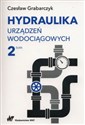 Hydraulika urządzeń wodociągowych Tom 2 - Czesław Grabarczyk  