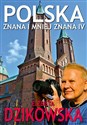 Polska Znana i Mniej Znana 4 - Elżbieta Dzikowska