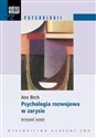 Psychologia rozwojowa w zarysie Od niemowlęctwa do dorosłości - Ann Birch