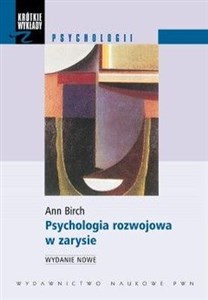 Psychologia rozwojowa w zarysie Od niemowlęctwa do dorosłości  