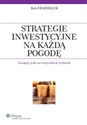 Strategie inwestycyjne na każdą pogodę Osiągaj zysk na wszystkich rynkach books in polish
