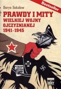 Prawdy i mity wielkiej wojny ojczyźnianej 1941-1945 polish books in canada