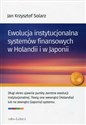 Ewolucja instytucjonalna systemów finansowych w Holandii i w Japonii online polish bookstore