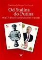 Od Stalina do Putina Media w procesie umacniania kultu jednostki buy polish books in Usa