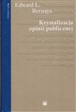 Krystalizacja opinii publicznej - Edward L. Bernays