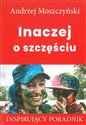Inaczej o szczęściu Inspirujący poradnik - Polish Bookstore USA