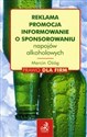 Reklama promocja informowanie o sponsorowaniu napojów alkoholowych books in polish