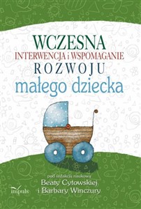 Wczesna interwencja i wspomaganie rozwoju małego dziecka pl online bookstore