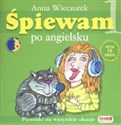 Śpiewam po angielsku + CD Piosenki na wszystkie okazje pl online bookstore