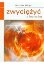 Zwyciężyć chorobę - Mariusz Wirga