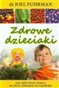 Zdrowe dzieciaki Jak odżywiać dzieci, by były odporne na choroby to buy in USA