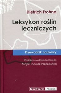 Leksykon roślin leczniczych Przewodnik naukowy  