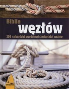 Biblia węzłów 200 najbardziej przydatnych żeglarskich węzłów to buy in USA