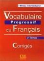 Vocabulaire progressif du français Niveau intermédiaire Corrigés Klucz 2. edycja to buy in USA