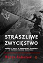 Straszliwe zwycięstwo Prawda i mity o sowieckiej wygranej w drugiej wojnie światowej polish books in canada