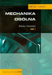 Mechanika ogólna Tom 1 Statyka i kinematyka Polish Books Canada