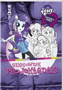 My Little Pony Equestria girls Szkicownik projektantki 