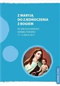 Z Maryją do zjednoczenia z Bogiem pl online bookstore