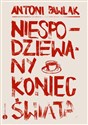 Niespodziewany koniec świata - Antoni Pawlak