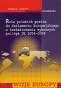 Rola polskich posłów do Parlamentu Europejskiego w kształtowaniu wybranych polityk UE 2004-2009  chicago polish bookstore