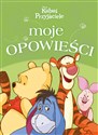 Moje opowieści Disney Kubuś i Przyjaciele - Opracowanie Zbiorowe