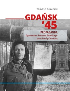 Gdańsk 45 Działania zbrojne Opanowanie Pomorza Gdańskiego przez Armię Czerwoną - Polish Bookstore USA