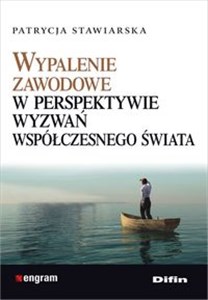 Wypalenie zawodowe w perspektywie wyzwań współczesnego świata  