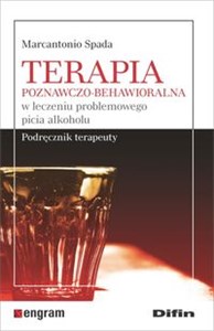 Terapia poznawczo-behawioralna w leczeniu problemowego picia alkoholu Podręcznik terapeuty pl online bookstore