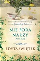 Nie pora na łzy Nowe czasy - Edyta Świętek