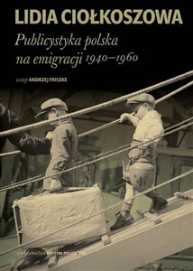 Publicystyka polska na emigracji 1940-1960 polish usa