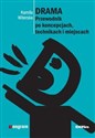 Drama Przewodnik po koncepcjach, technikach i miejscach books in polish